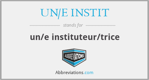 UN/E INSTIT - un/e instituteur/trice
